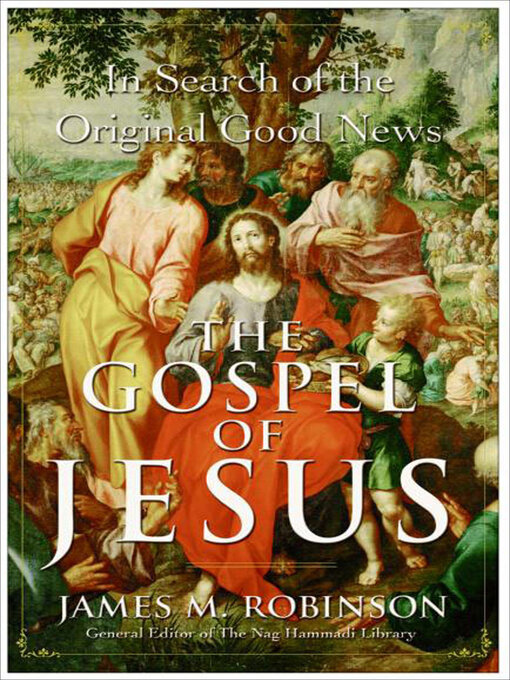 Title details for The Gospel of Jesus by James M. Robinson - Wait list